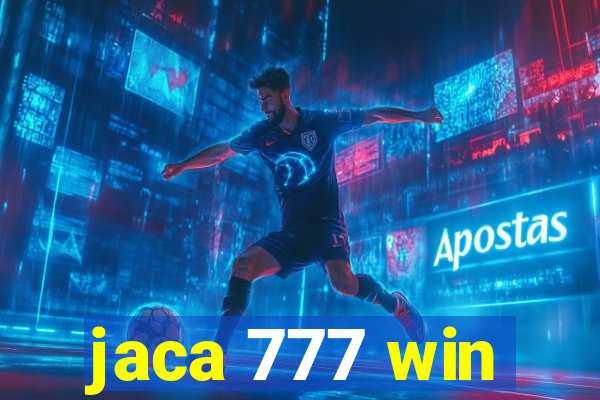 jaca 777 win